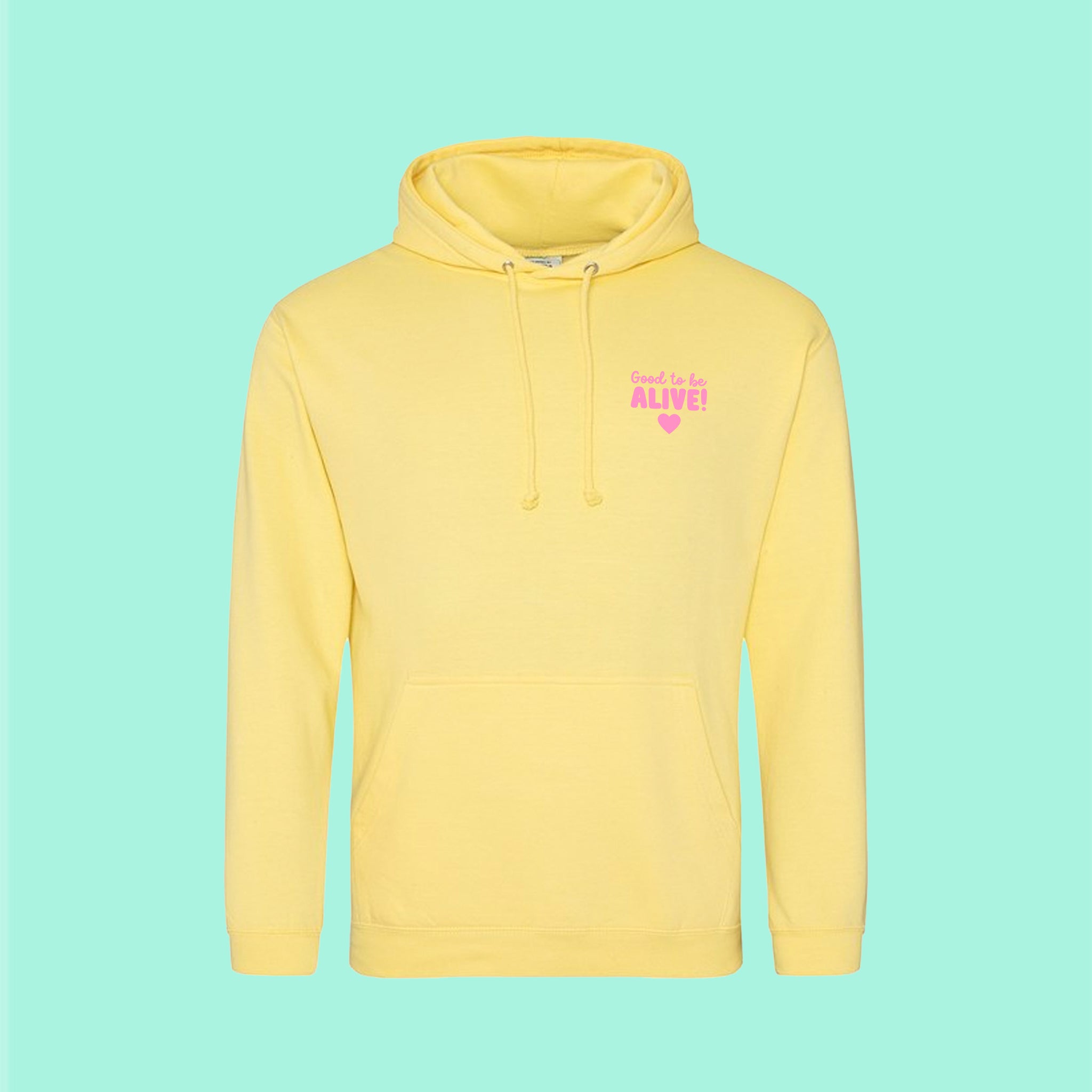 Good to be alive hoodie