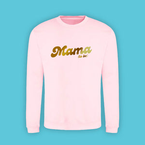 Mama (to be) Sweatshirt