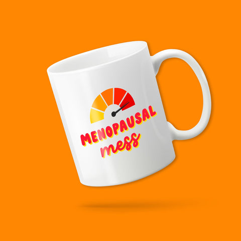 Menopausal Mess  mug