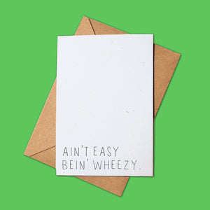 Ain't Easy Bein' Wheezy