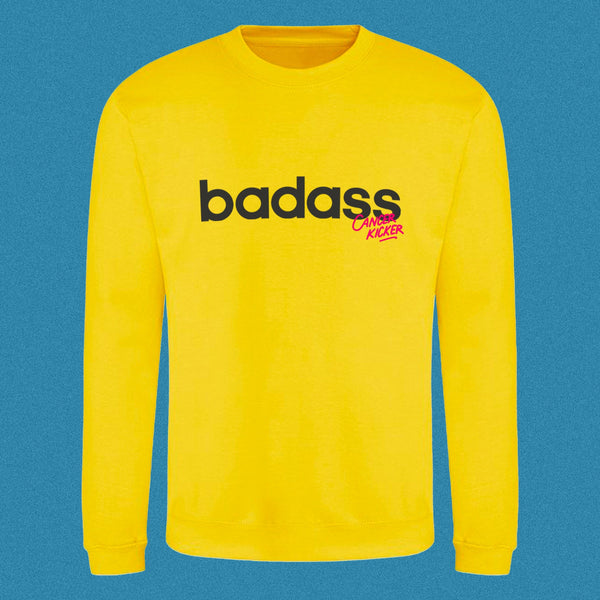Badass (Cancer Kicker) sweatshirt