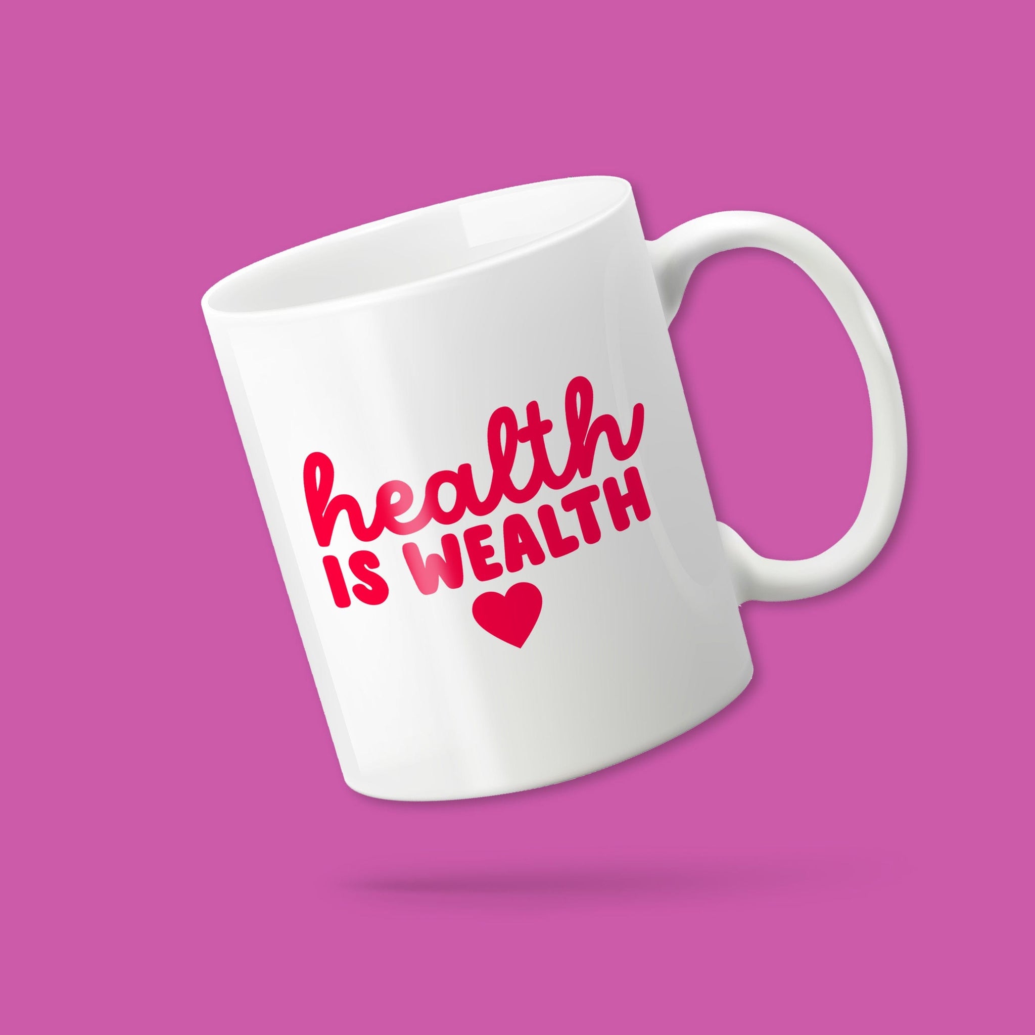 Health is Wealth mug