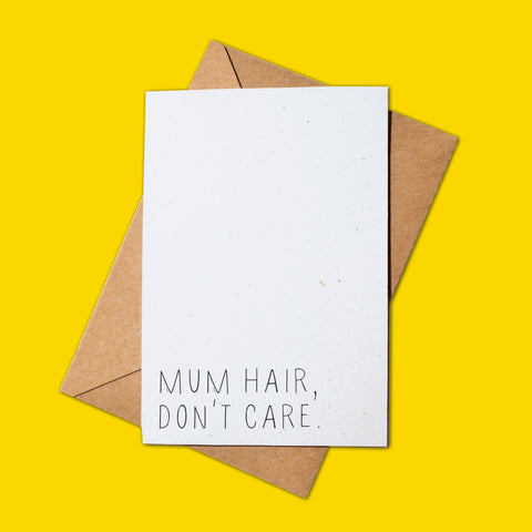 Mum Hair, Don't Care
