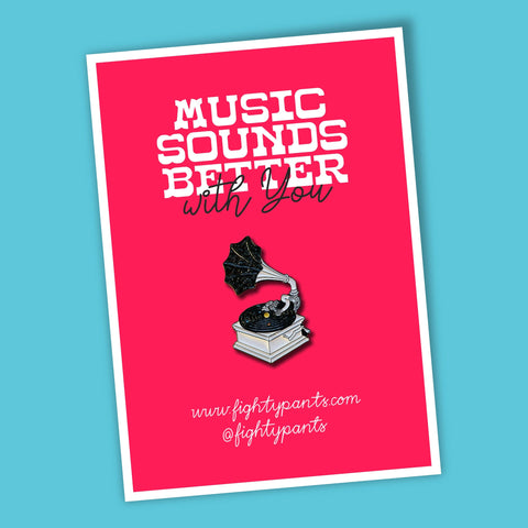 Music Sounds Better With You enamel pin
