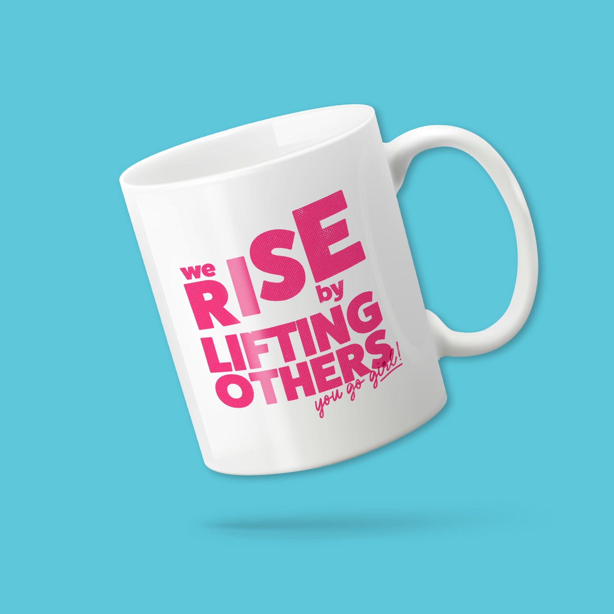 We Rise By Lifting Others mug